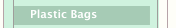 Plastic Bags